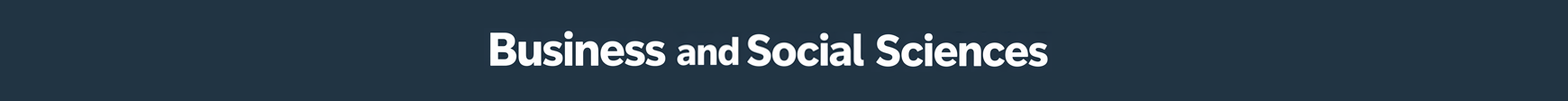 Business and Social Sciences